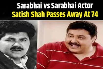 Satish Shah Passes Away At 74