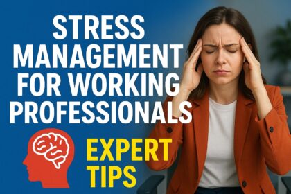 Stress Management for Working Professionals