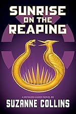 Sunrise on the Reaping by Suzanne Collins