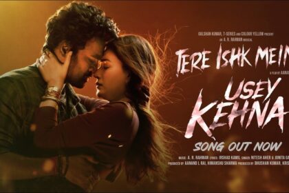 Usey Kehna Tere Ishk Mein Song Dhanush & Kriti Shine in Heartfelt AR Rahman Melody A Soul-Stirring Love BalladUsey Kehna Tere Ishk Mein Song Dhanush & Kriti Shine in Heartfelt AR Rahman Melody A Soul-Stirring Love Ballad
