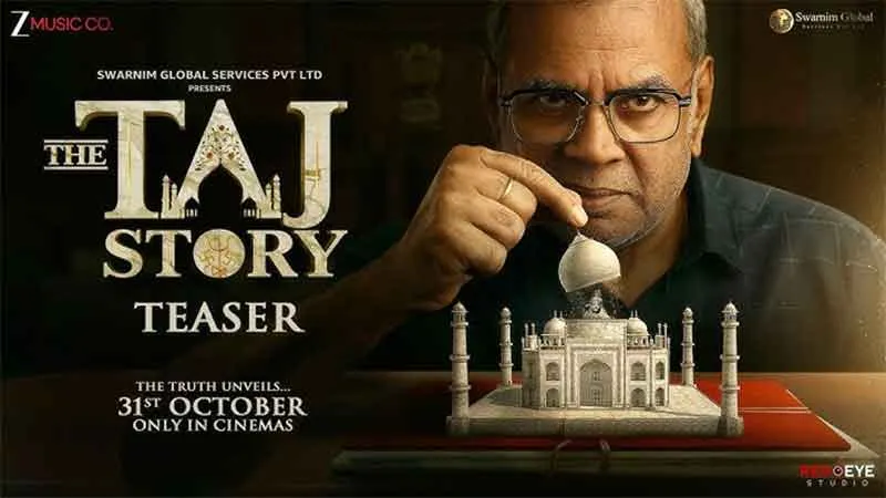 The Taj Story movie box office collection Paresh Rawal film still