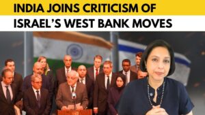 from-silence-to-declaration:-india’s-attitude-on-israel’s-west-bank-actions