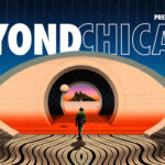 beyond-chicago-unveils-opening-and-closing-night-images-for-the-inaugural-edition