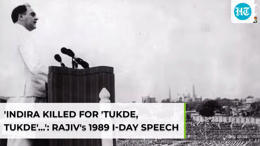 ‘indira-gandhi-was-killed-for-‘tukde,-tukde’-of-india…’:-rajiv-gandhi’s-1989-independence-day-speech